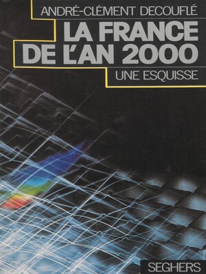 cover image of La France en l'an 2000, une esquisse